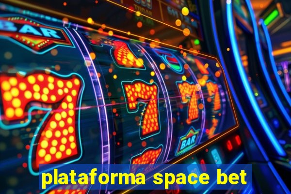 plataforma space bet